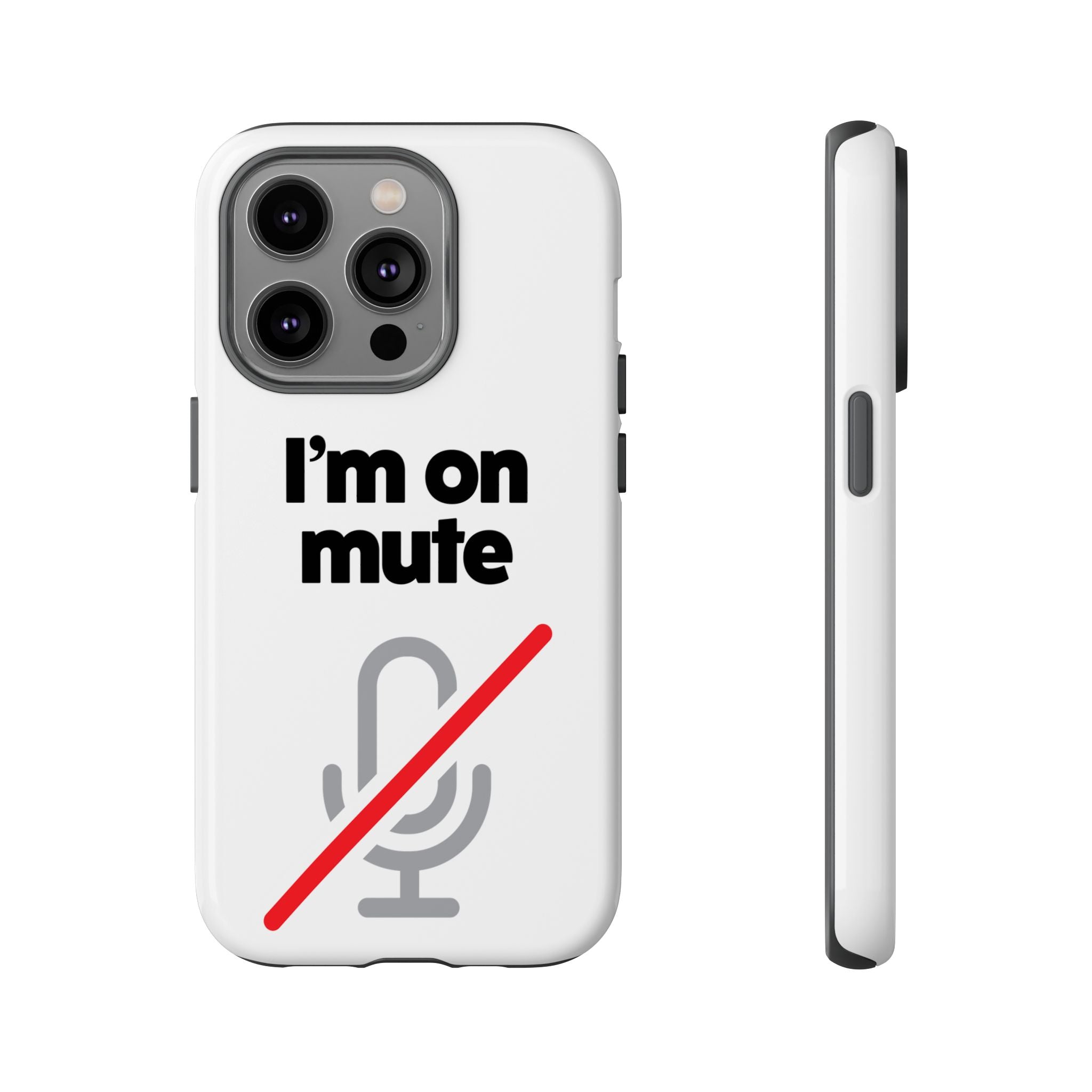 I'm On Mute Tough Cases