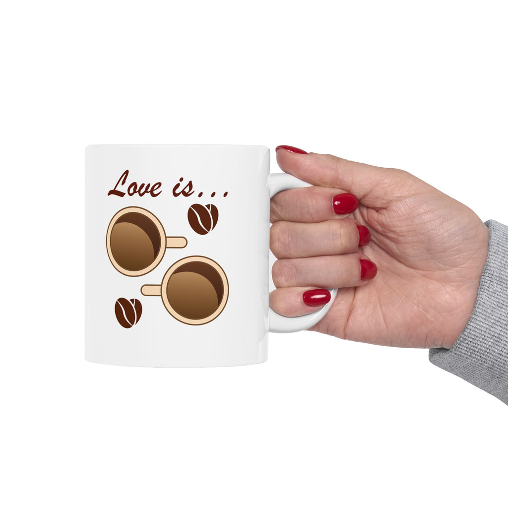 Love Is Coffee Mug, (11oz, 15oz)