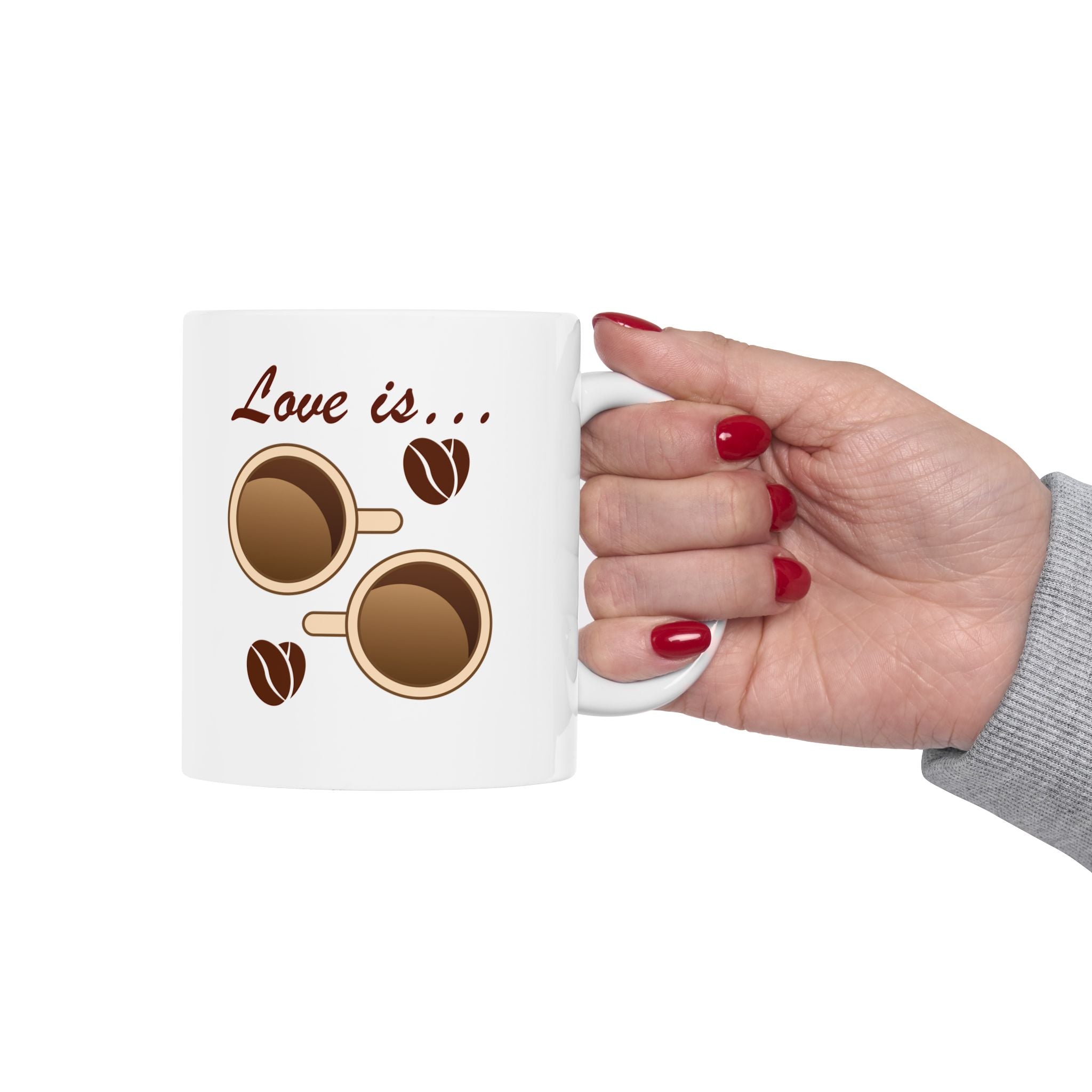 Love Is Coffee Mug, (11oz, 15oz)