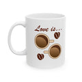 Love Is Coffee Mug - funny typography mug by Typefarce