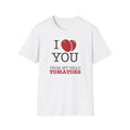 I Love You… T-Shirt - funny typography t-shirt by Typefarce