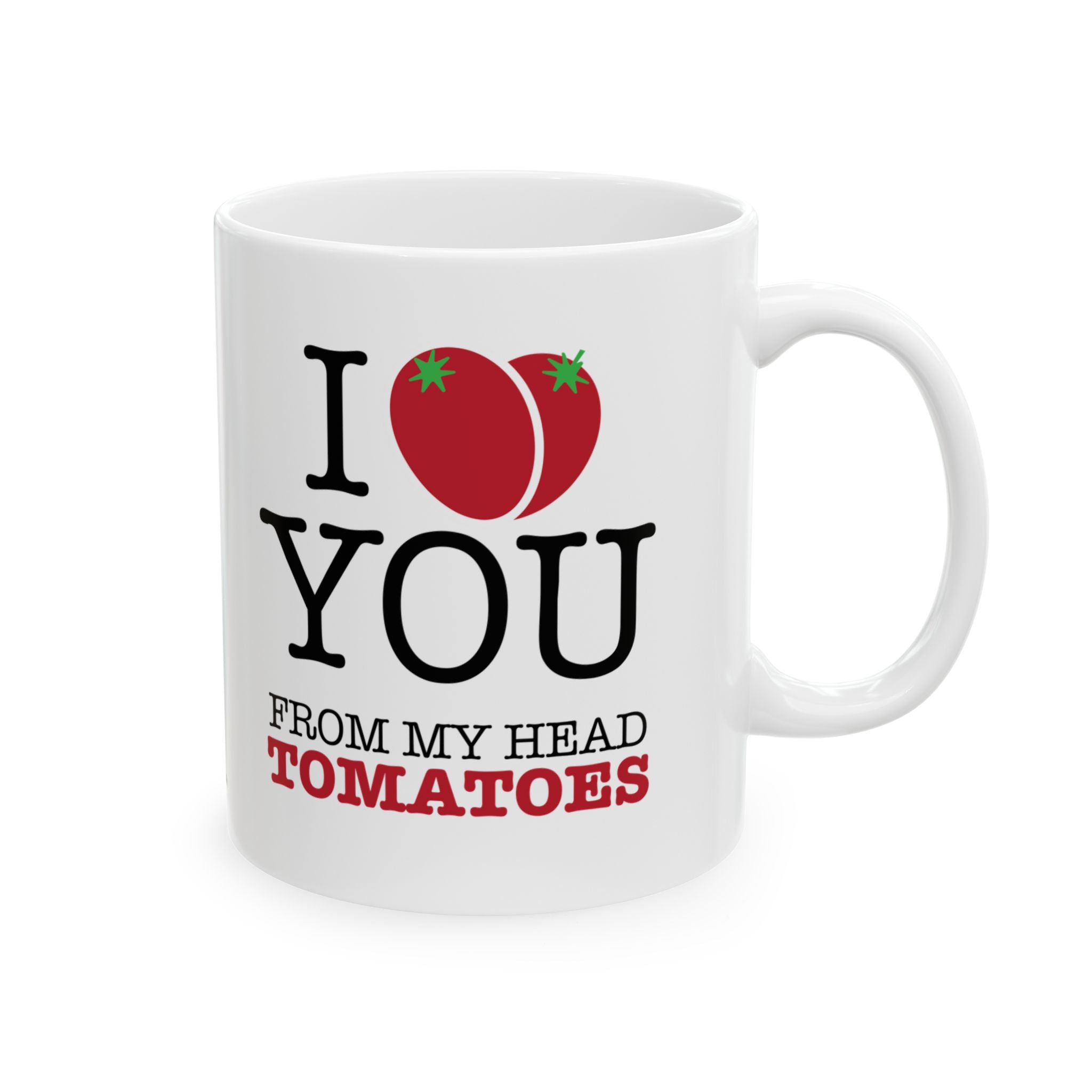I Love You… Ceramic Mug, (11oz, 15oz)