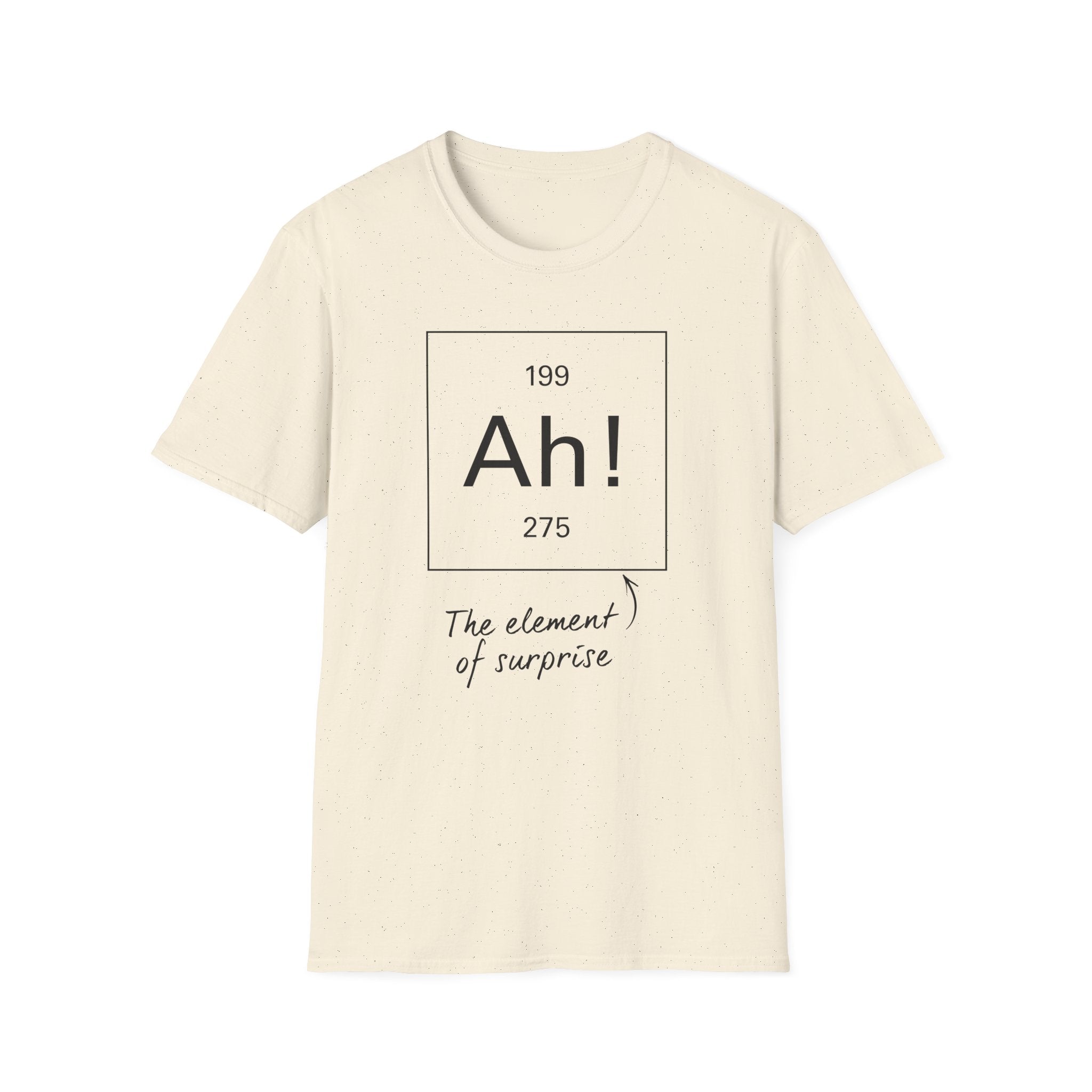 The Element Of Surprise T-Shirt