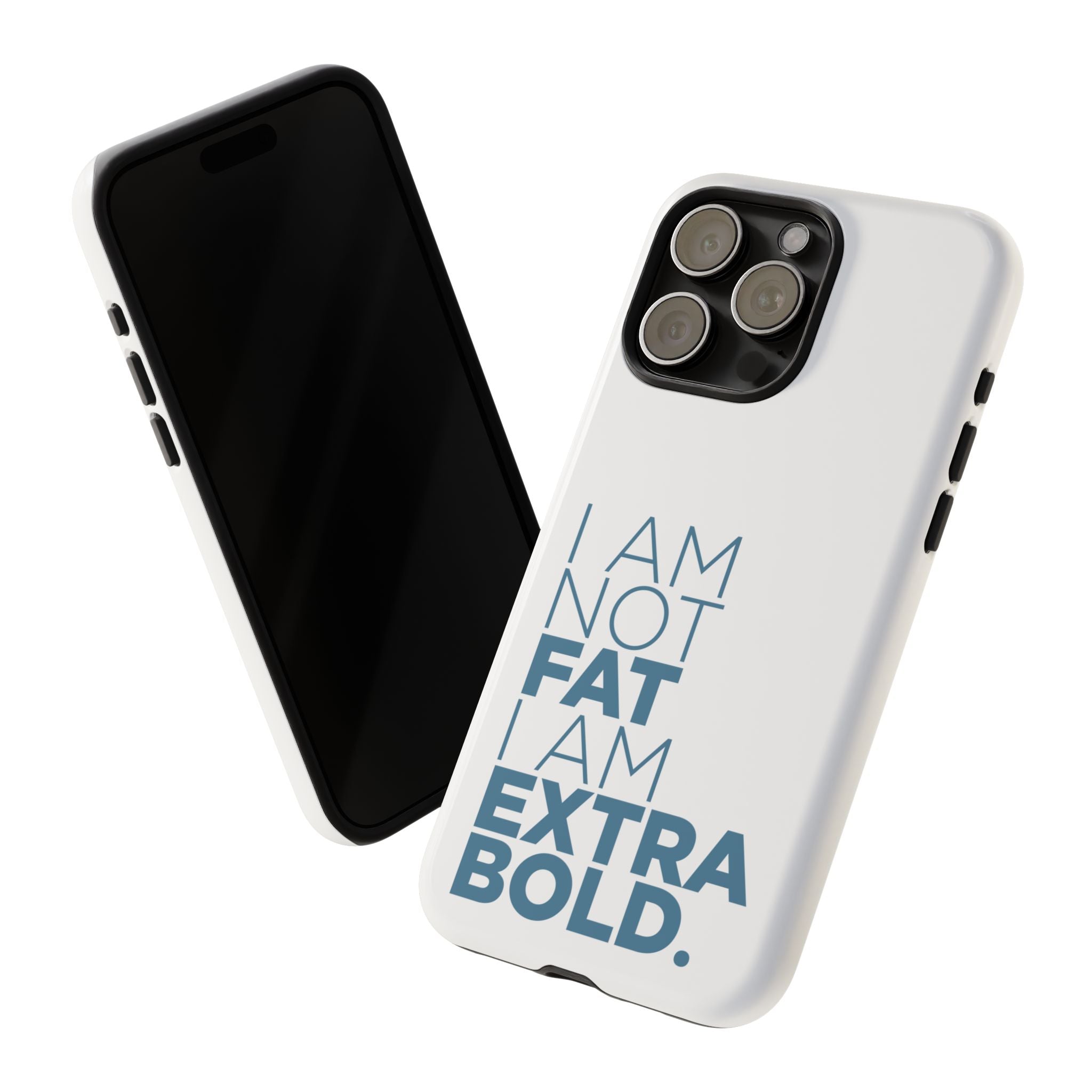 I Am Not Fat Tough Cases