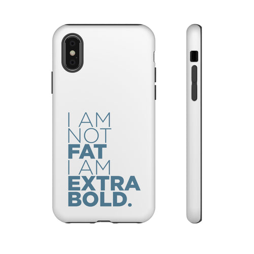 I Am Not Fat Tough Cases