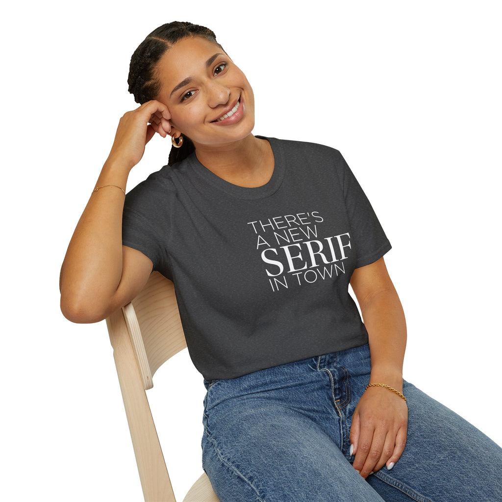 New Serif In Town T-Shirt