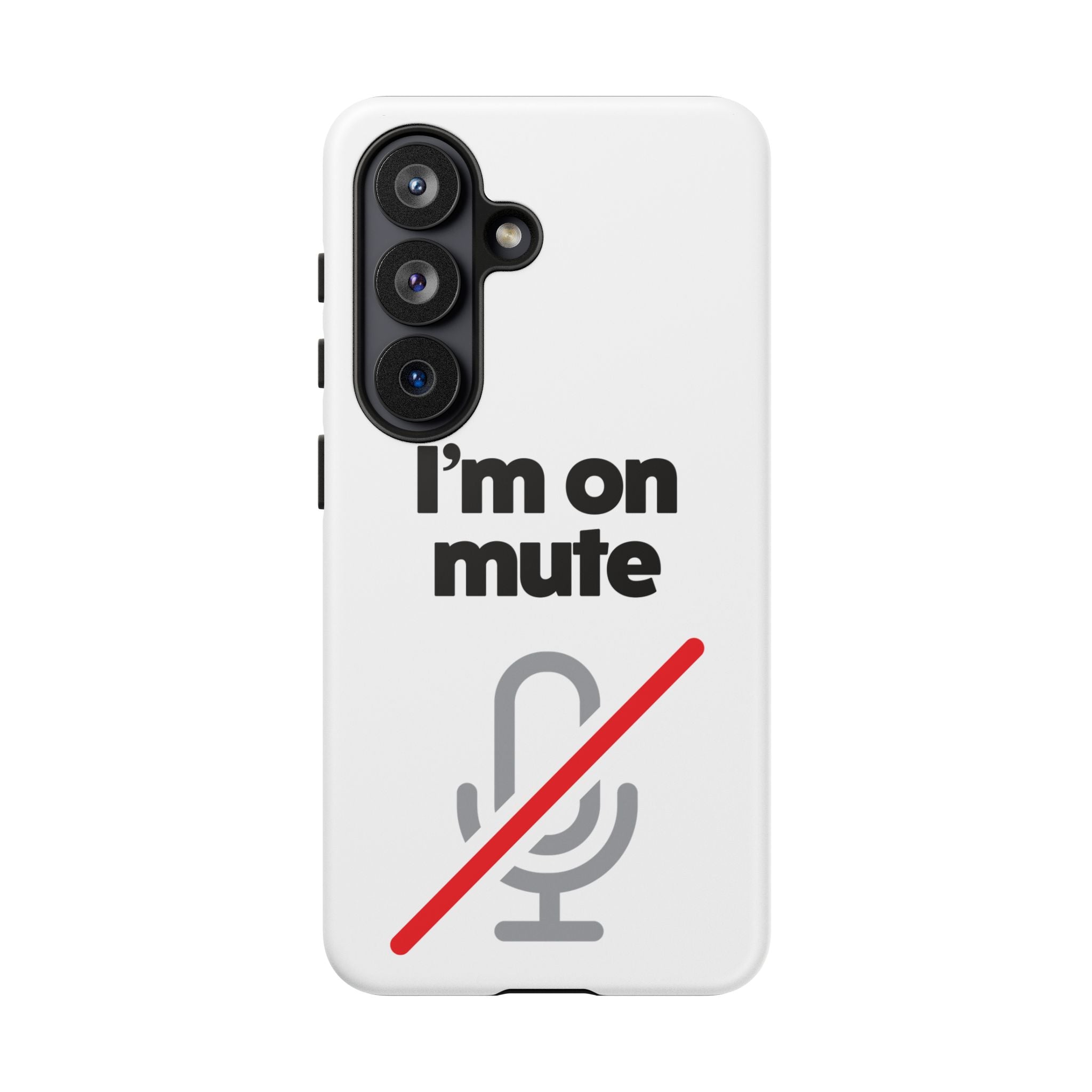 I'm On Mute Tough Cases