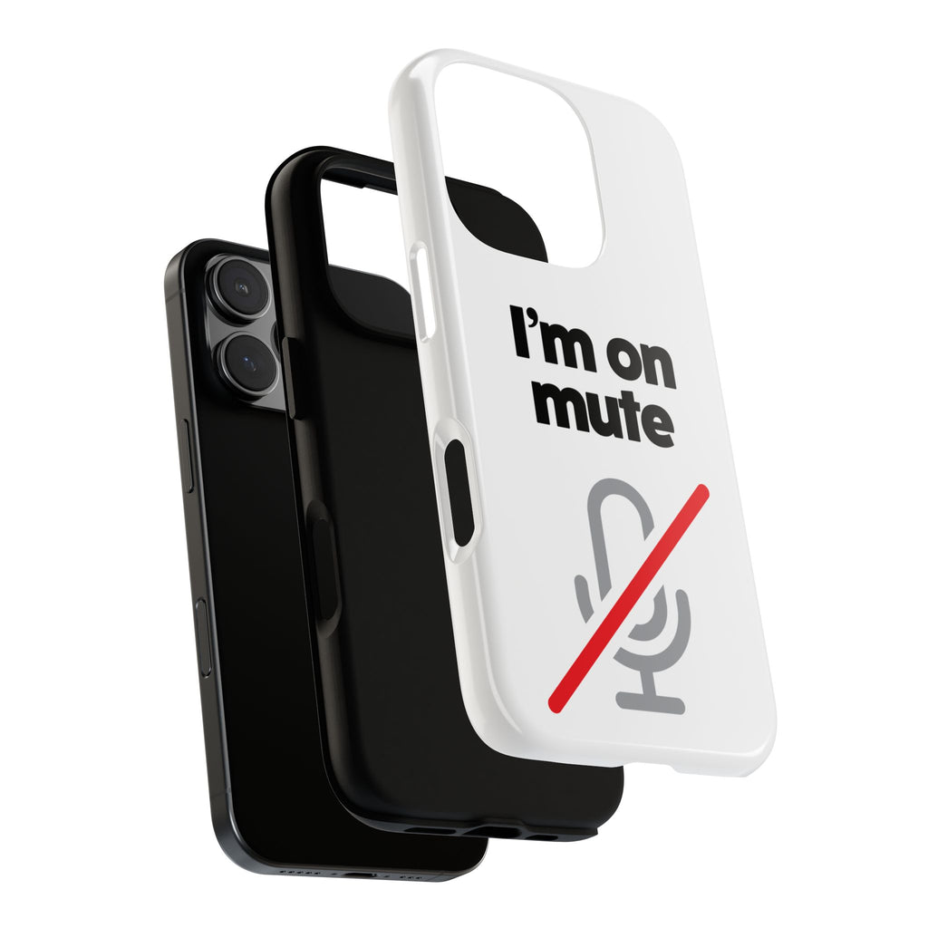 I'm On Mute Tough Cases