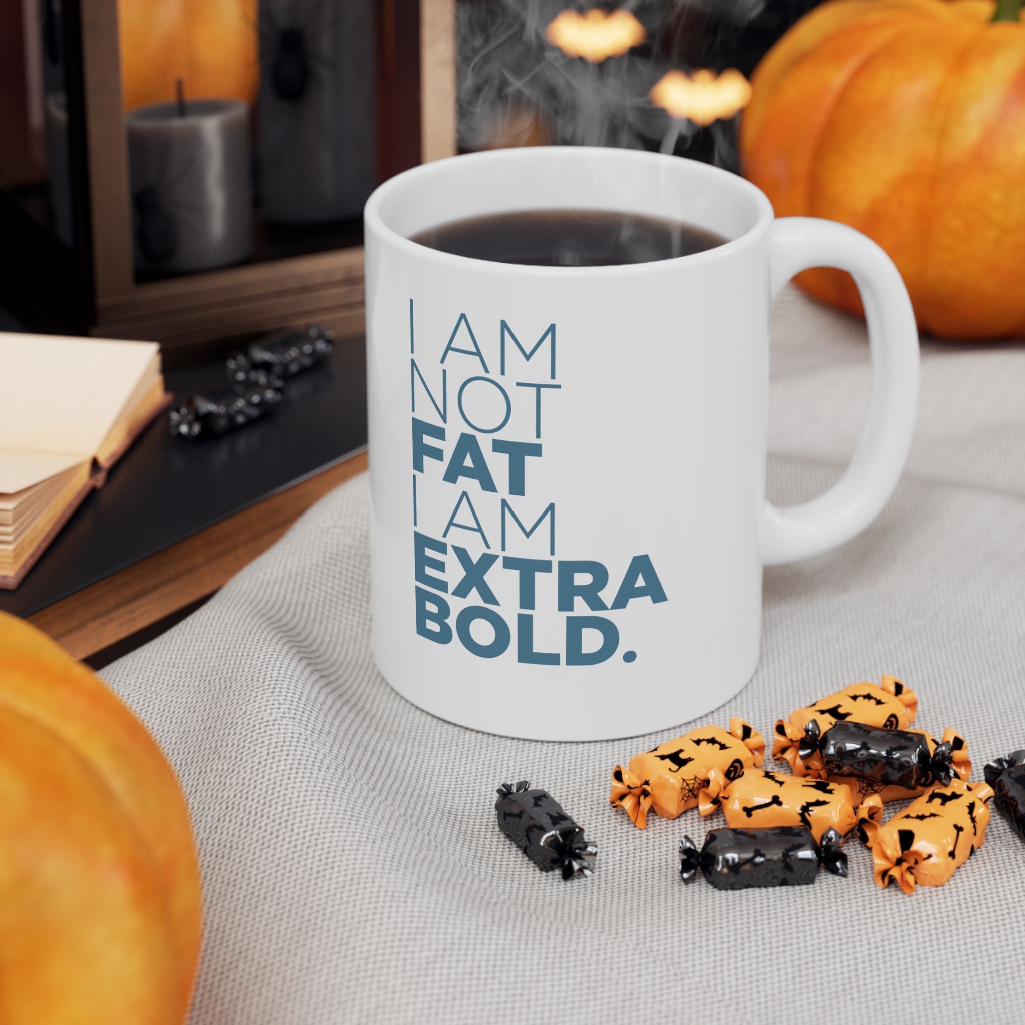 I Am Not Fat… Ceramic Mug, (11oz, 15oz)