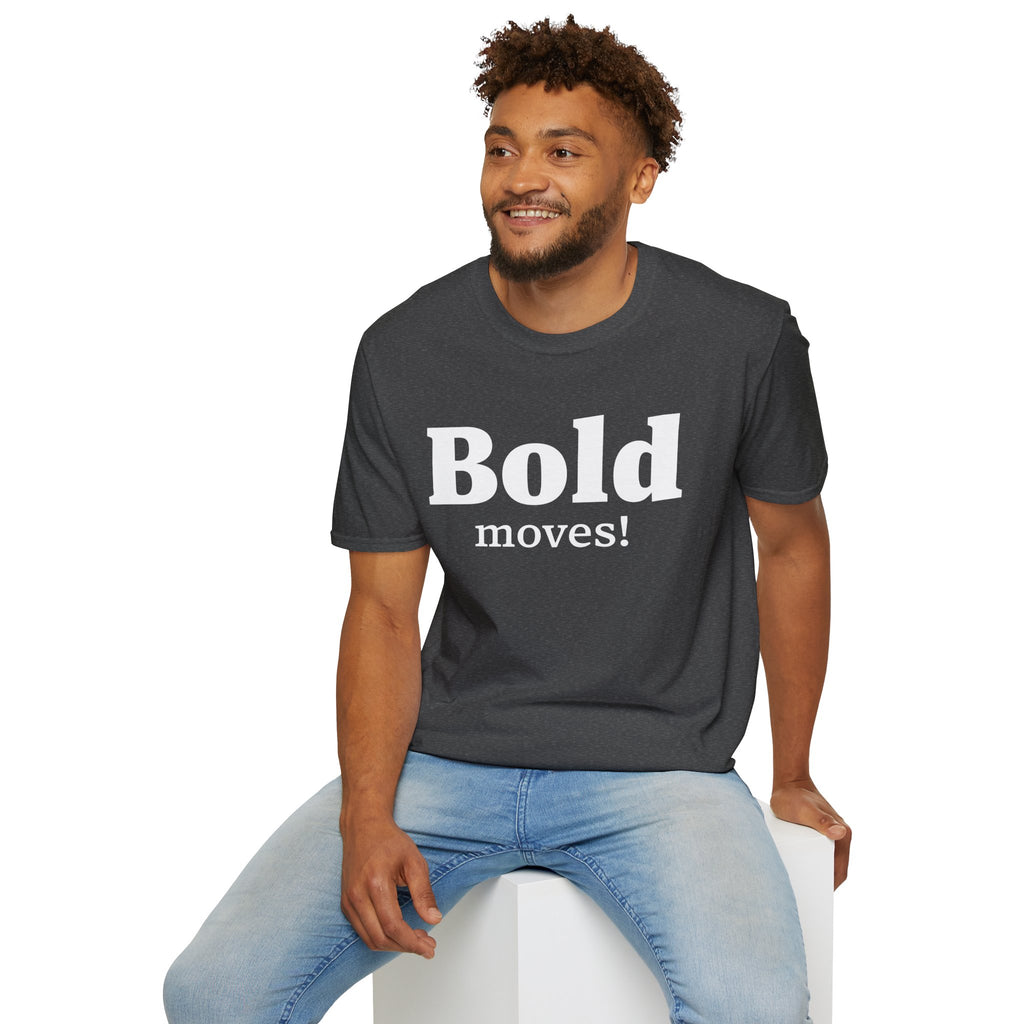 Bold Moves T-Shirt