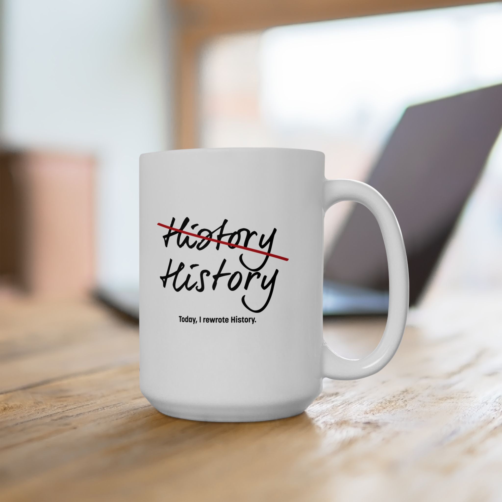 Rewrite History Ceramic Mug, (11oz, 15oz)