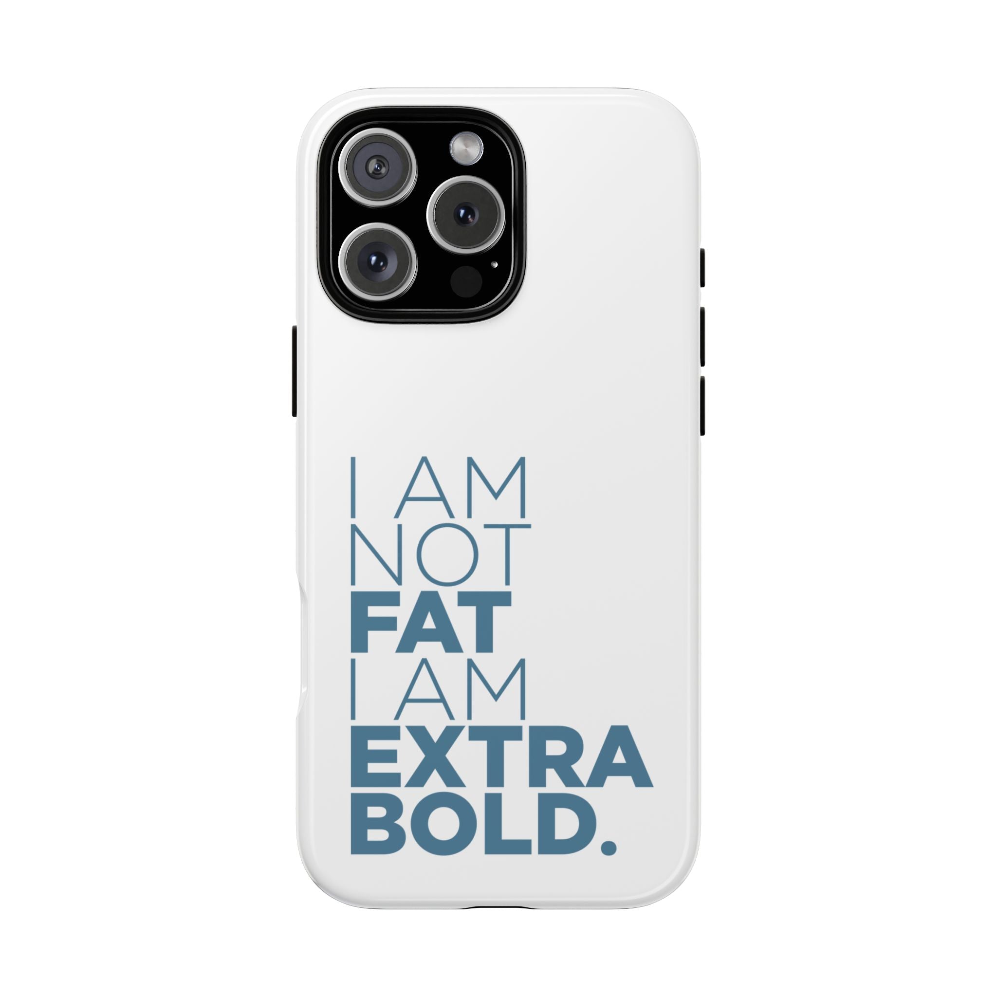 I Am Not Fat Tough Cases