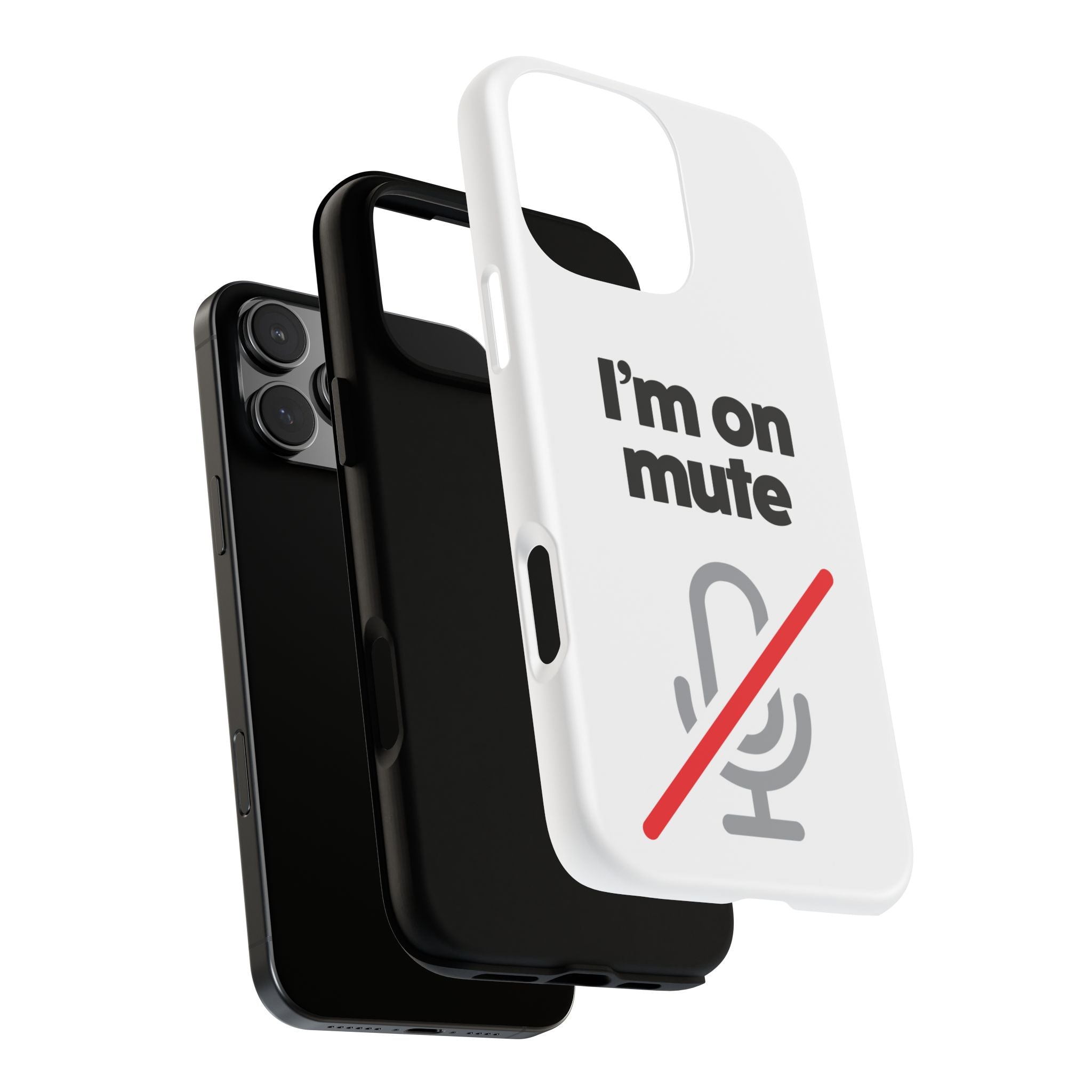 I'm On Mute Tough Cases