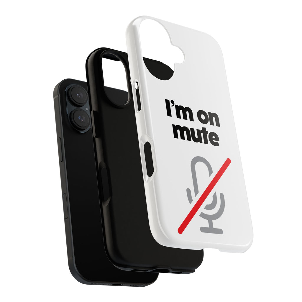 I'm On Mute Tough Cases