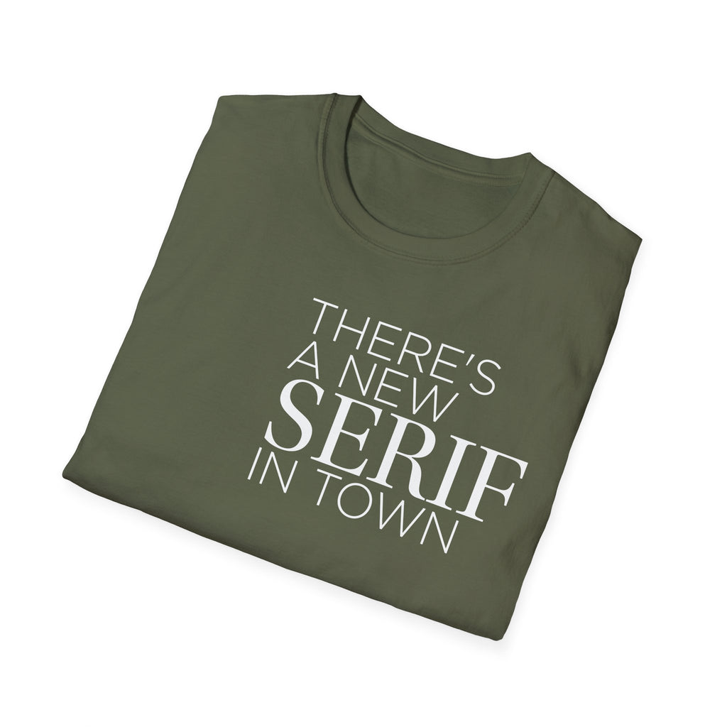 New Serif In Town T-Shirt