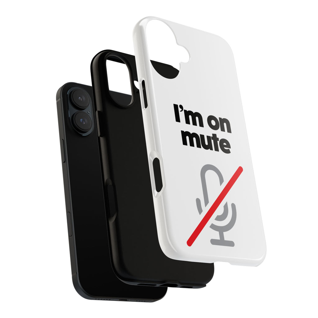 I'm On Mute Tough Cases