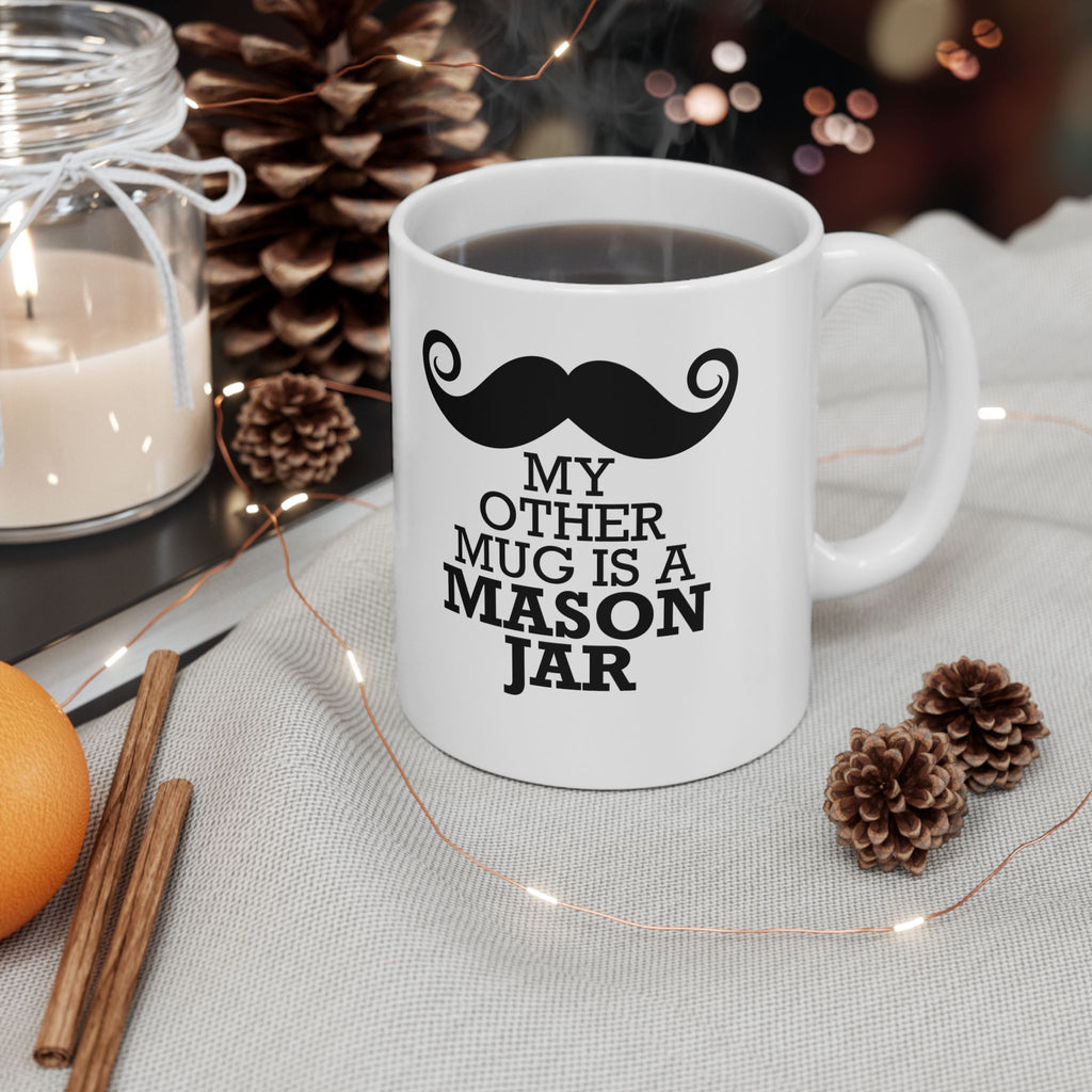 My Other Mug Is A Mason Jar Mug, (11oz, 15oz)