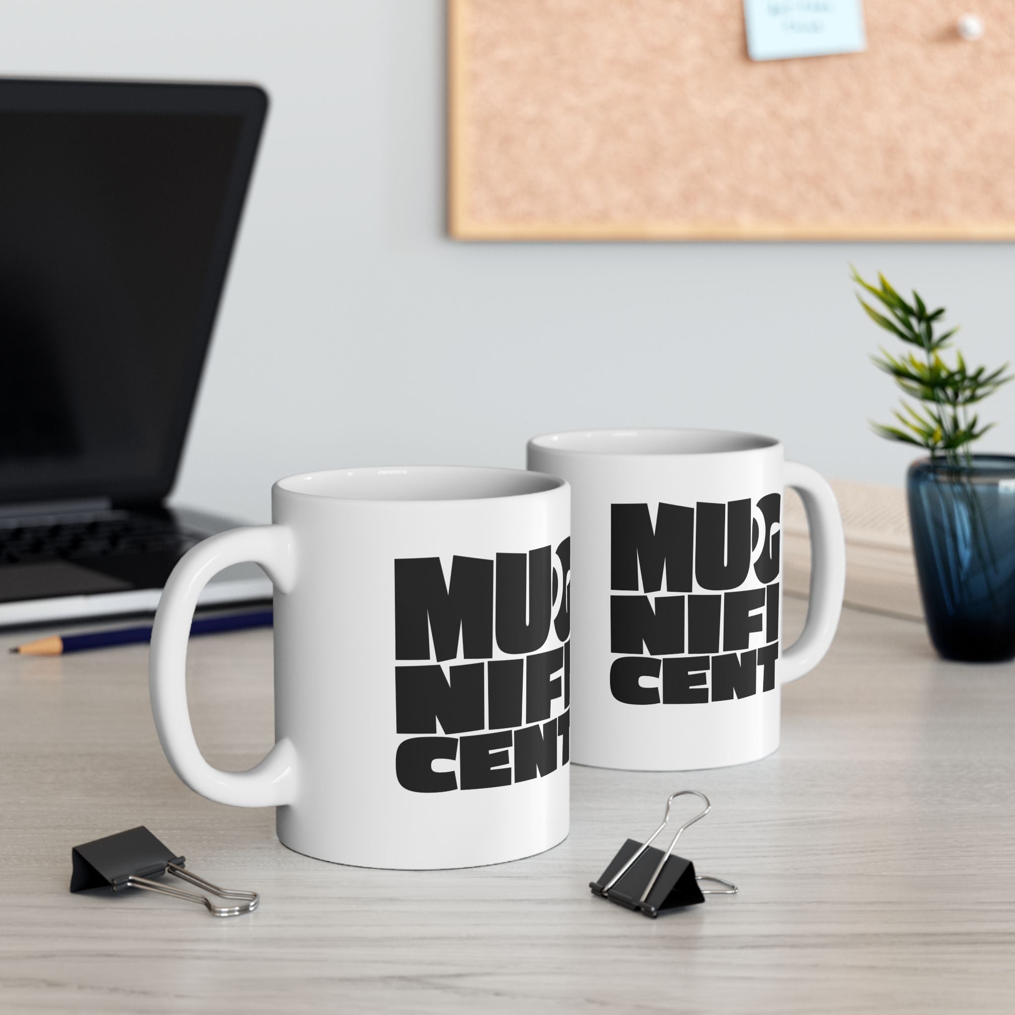 Mugnificent Mug, (11oz, 15oz)