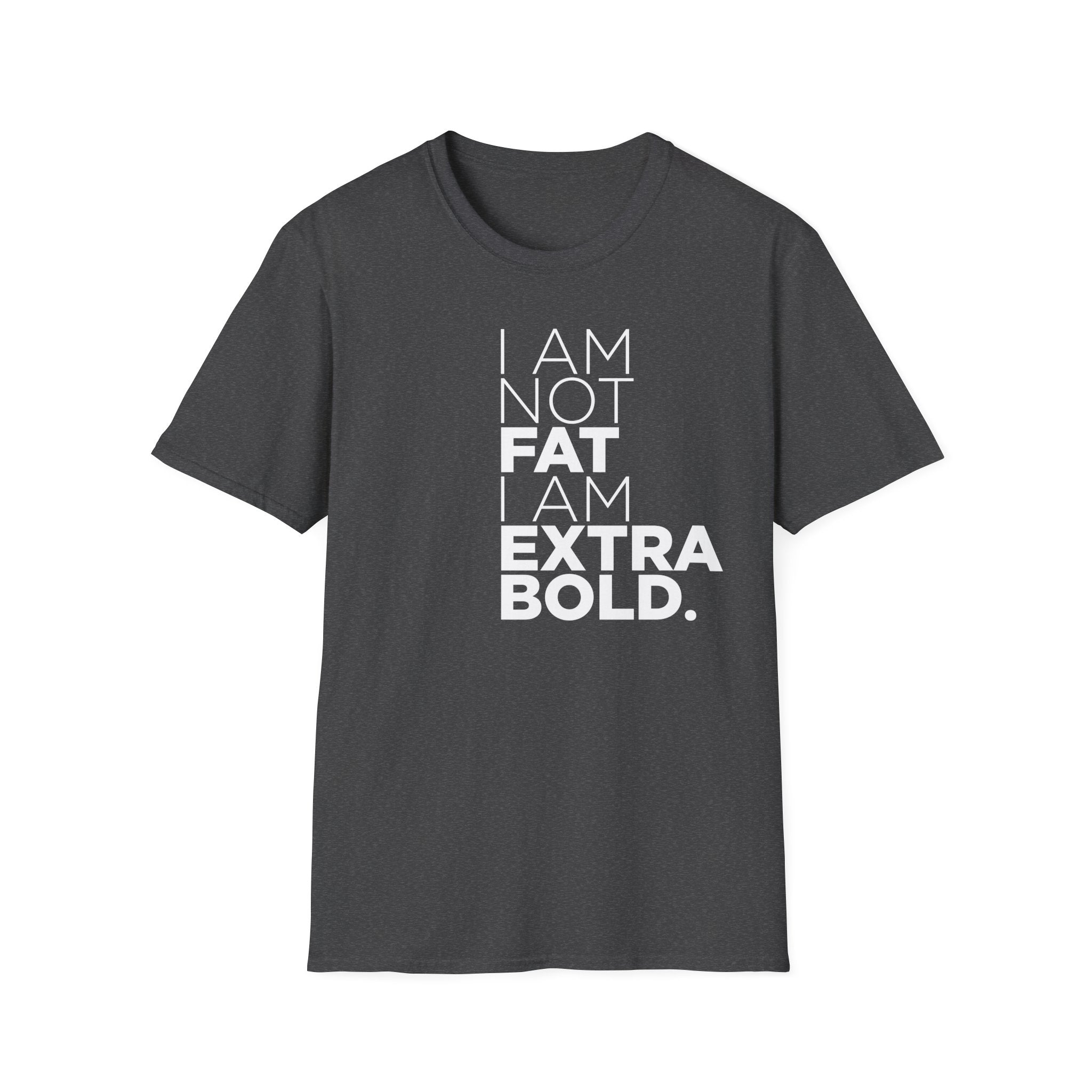I'm Not Fat… T-Shirt