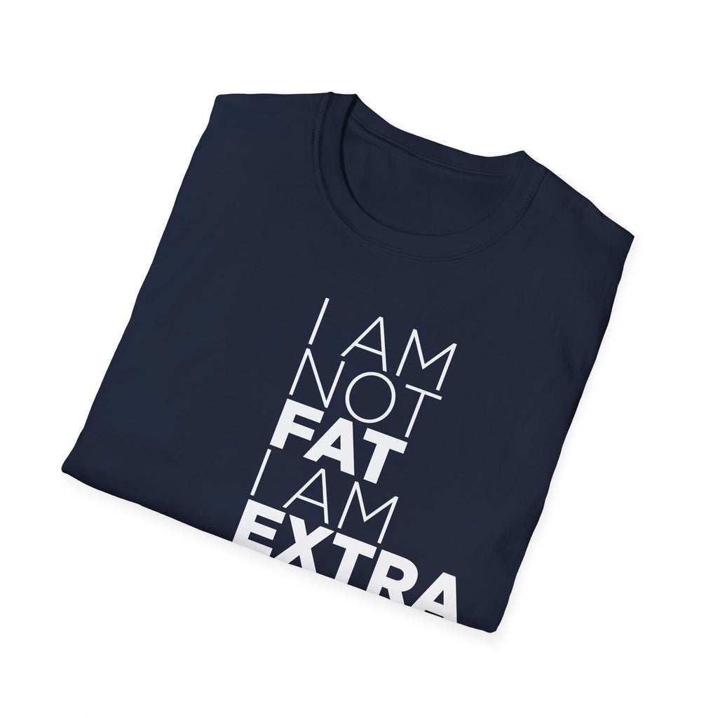 I'm Not Fat… T-Shirt